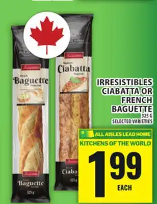 Food Basics IRRESISTIBLES CIABATTA OR FRENCH BAGUETTE offer