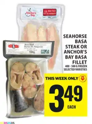 Food Basics SEAHORSE BASA STEAK OR ANCHOR'S BAY BASA FILLET offer