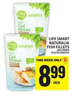 Food Basics LIFE SMART NATURALIA FISH FILLETS offer