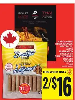 Food Basics MARC ANGELO PORK SAUSAGES, MEATBALLS, ASIAN INSPIRATION CHICKEN OR SIMPLY POULTRY BREADED CHICKEN offer