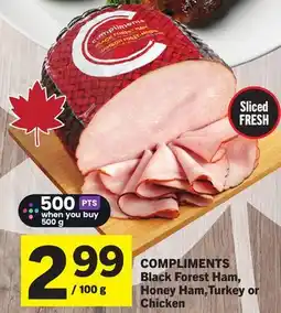 Foodland COMPLIMENTS Black Forest Ham, Honey Ham, Turkey or Chicken offer