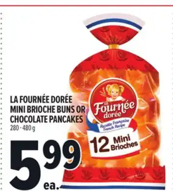 Metro LA FOURNÉE DORÉE MINI BRIOCHE BUNS OR CHOCOLATE PANCAKES offer