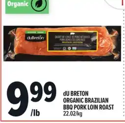 Metro DU BRETON ORGANIC BRAZILIAN BBQ PORK LOIN ROAST offer