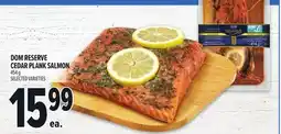 Metro DOM RESERVE CEDAR PLANK SALMON offer