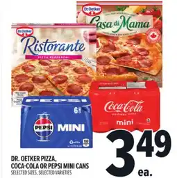 Metro DR. OETKER PIZZA, COCA-COLA OR PEPSI MINI CANS offer