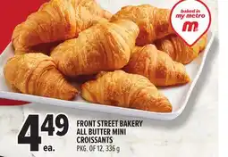 Metro FRONT STREET BAKERY ALL BUTTER MINI CROISSANTS offer