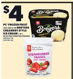 Loblaws PC FROZEN FRUIT,300-600G OR BREYERS CREAMERY STYLE ICE CREAM, 1.41L offer