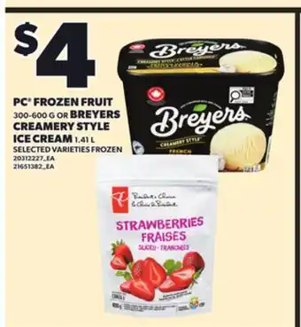 Loblaws PC FROZEN FRUIT,300-600G OR BREYERS CREAMERY STYLE ICE CREAM, 1.41L offer