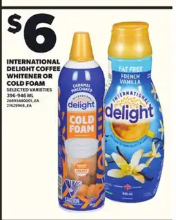 Loblaws INTERNATIONAL DELIGHT COFFEE WHITENER OR COLD FOAM, 396-946ML offer