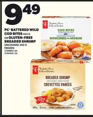 Loblaws PC BATTERED WILD COD BITES, 454 G OR GLUTEN-FREE BREADED SHRIMP, UNCOOKED 340 G offer