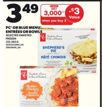 Loblaws PC OR BLUE MENU ENTRÉES OR BOWLS, 212-365G offer