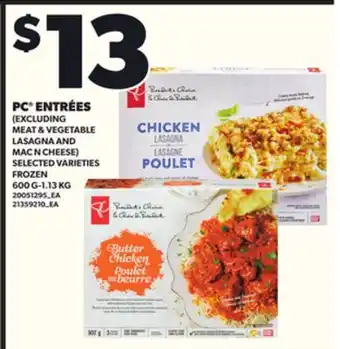 Loblaws PC ENTRÉES, 600 G-1.13 KG offer