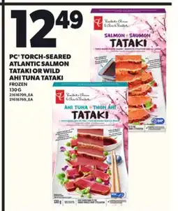 Loblaws PC TORCH-SEARED ATLANTIC SALMON TATAKI OR WILD AHI TUNA TATAKI 130G offer