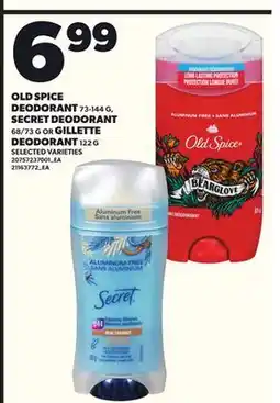 Loblaws OLD SPICE DEODORANT, 73-144G SECRET DEODORANT, 68/73G OR GILLETTE, 122G offer