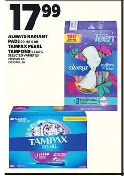 Loblaws ALWAYS RADIANT PADS 20-48'S TAMPAX PEARL TAMPONS 52-66'S offer