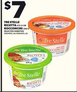 Loblaws TRE STELLE RICOTTA, 475G OR BOCCONCINI 200 200G offer