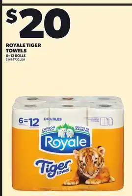 Loblaws ROYALE TIGER TOWELS, 6=12 ROLLS offer