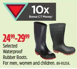 Canadian Tire Selected Waterproof Rubber Boots. For men, women and children offer