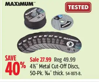 Canadian Tire Maximum 41⁄2˝ Metal Cut-Off Discs offer