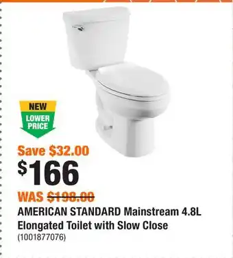 Home Depot AMERICAN STANDARD Mainstream 4.8L Elongated Toilet with Slow Close offer