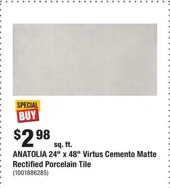 Home Depot ANATOLIA 24 x 48 Virtus Cemento Matte Rectified Porcelain Tile offer