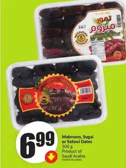 Chalo FreshCo Mabroom, Sugai or Safawi Dates 500 g Product of Saudi Arabia offer