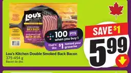 Chalo FreshCo Lou's Kitchen Double Smoked Back Bacon 375-454 g offer