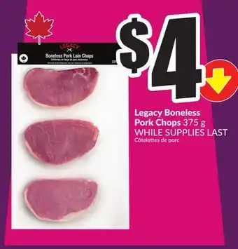 Chalo FreshCo Legacy Boneless Pork Chops 375 g offer