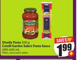 Chalo FreshCo Divella Pasta 500 g Catelli Garden Select Pasta Sauce 600-640 mL offer