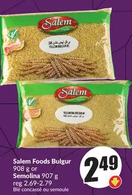 Chalo FreshCo Salem Foods Bulgur 908 g or Semolina 907 g offer