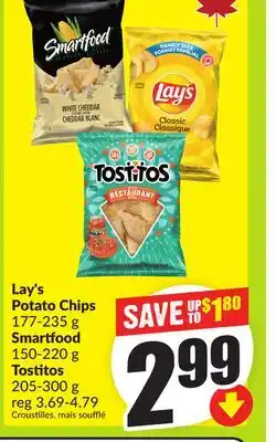 FreshCo Lay's Potato Chips 177-235 g Smartfood 150 - 220 g Tostitos 205 - 300 g offer