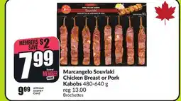 FreshCo Marcangelo Souvlaki Chicken Breast or Pork Kabobs 480-640 g offer