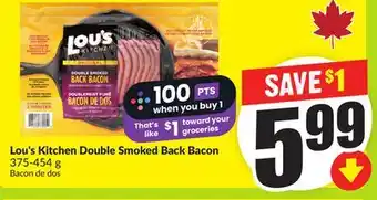 FreshCo Lou's Kitchen Double Smoked Back Bacon 375 - 454 g offer