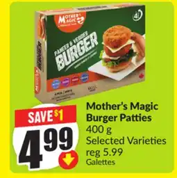 FreshCo Mother's Magic Burger Patties 400 g Selected Varieties offer