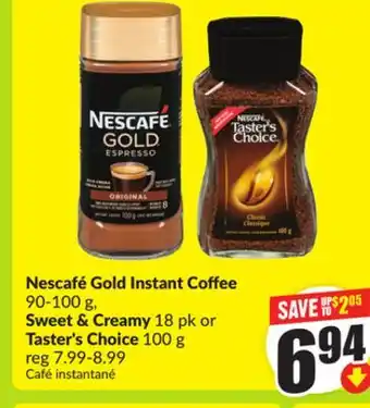 FreshCo Nescafé Gold Instant Coffee 90-100 g, Sweet & Creamy 18 pk or Taster's Choice 100 g offer