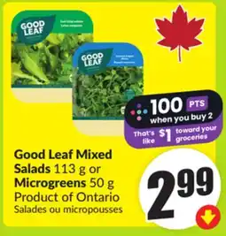 FreshCo Good Leaf Mixed Salad 113 g or Microgreens 50 g Product of Ontario offer