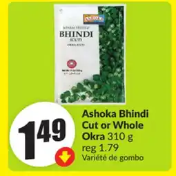 FreshCo Ashoka Bhindi Cut or Whole Okra 310 g offer