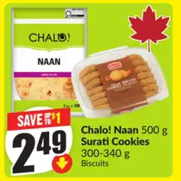 FreshCo Chalo! Naan 500 g Surati Cookies 300-340 g offer