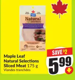 FreshCo Maple Leaf Natural Selections Sliced Meat 175 g offer