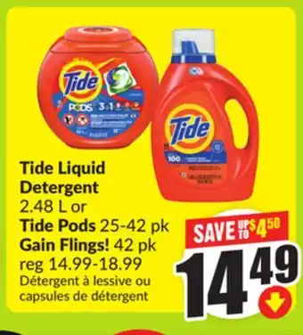 FreshCo Tide Liquid Detergent 2.48 L or Tide Pods 25-42 pk Gain Flings! 42 pk offer