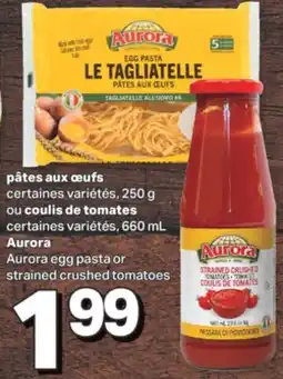 L'Intermarché PÂTES AUX ŒUFS, 250 G OU COULIS DE TOMATES, 660 ML offer