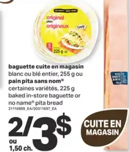 L'Intermarché BAGUETTE CUITE EN MAGASIN BLANC OU BLÉ ENTIER, 255 G OU PAIN PITA SANS NOM , 225 g offer