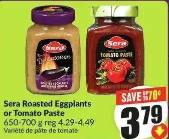 FreshCo Sera Roasted Eggplants or Tomato Paste offer