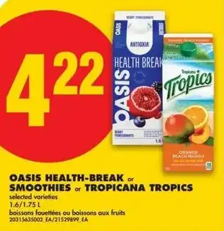 No Frills Oasis health-break and smoothies or tropicana tropics offer