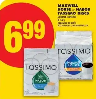 No Frills Maxwell house or nabob tassimo discs offer