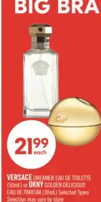 Shoppers Drug Mart VERSACE DREAMER EAU DE TOILETTE (50mL) or DKNY GOLDEN DELICIOUS EAU DE PARFUM (30mL) offer