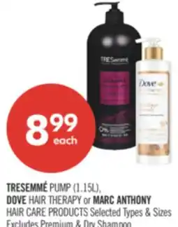 Shoppers Drug Mart TRESEMMÉ PUMP (1.15L), DOVE HAIR THERAPy or MARC ANTHONY HAIR CARE PRODUCTS offer