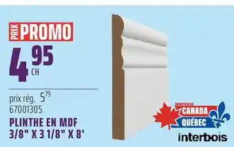 Gagnon - La Grande Quincaillerie PLINTHE EN MDF 3/8 X 3 1/8 X 8' INTERBOIS offer