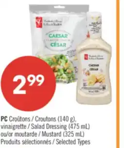 Pharmaprix PC Croutons (140 g), Salad Dressing (475 mL) or Mustard (325 mL) offer