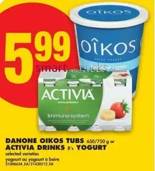 No Frills Danone oikos tubs or activia drinks 8's yogurt offer